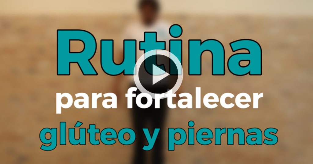 piernas y glúteo